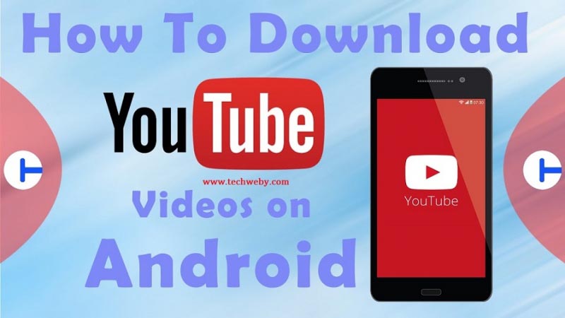 Best YouTube Video Downloader Apps For Android - TechWeby