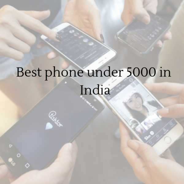 Best Phone Under 5000 In India - [2019] | SearchingNew