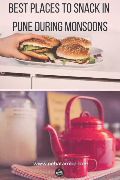 Best Places To Snack In And Around Pune During Monsoons - Digital Marketer | Content Writer | Mom Blogger