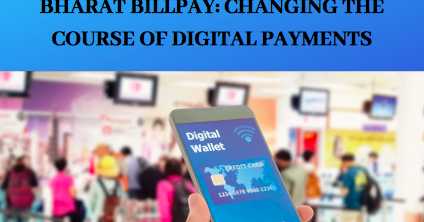 Bharat BillPay: Changing The Course Of Digital Payments