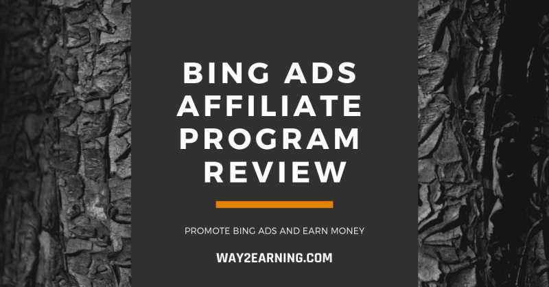 Bing Ads Affiliate Program Review : Promote Bing Ads And Earn Money