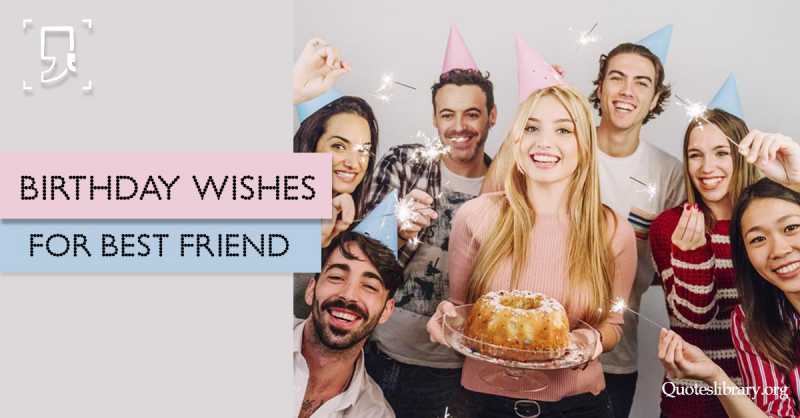 Birthday Wishes For Friend: 60+ Best Unique Special Messages With Images