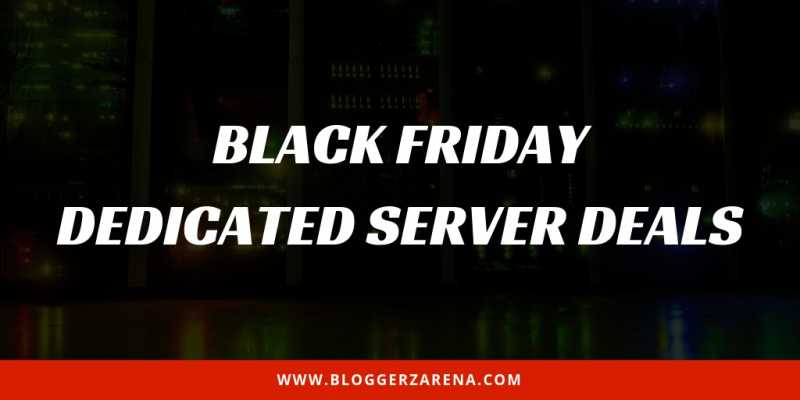 Black Friday Dedicated Server Deals 2018 And Regular Offers
