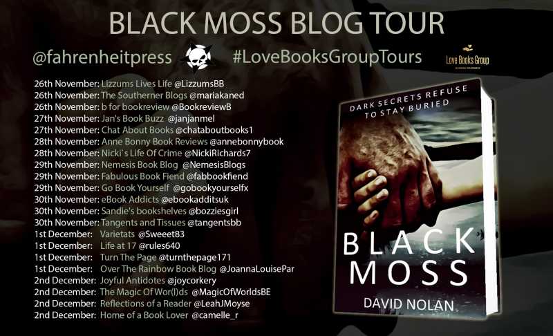 Black Moss Blog Tour: Promo@Nolanwriter  @fahrenheitpress  #LoveBooksGroupTours  