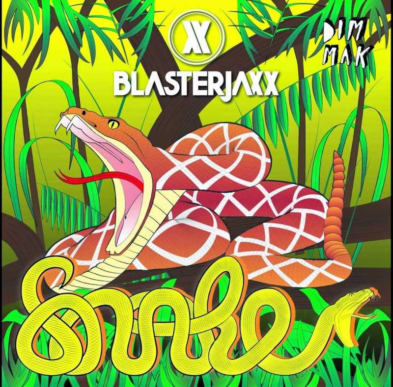 Blasterjaxx - Snake