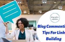 Blog Commenting Tips For Link Building - Blogging Burp
