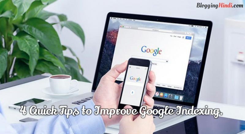 Blog Google Indexing Ko Improve Kaise Kare [Simple Tips]