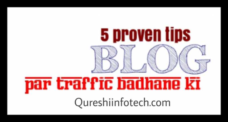Blog Par Traffic Increase Karne Ki 5 Proven Tips - Qureshi Infotech