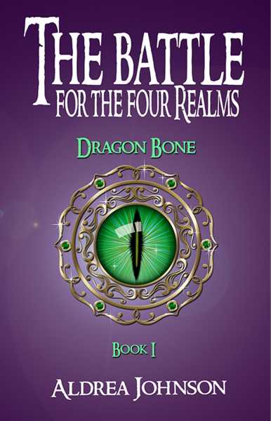 Blog Tour | Book Spotlight| The Battle For The Four Realms: Dragon Bone By Aldrea Johnson