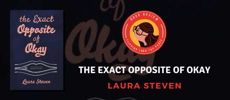 Blog Tour: The Exact Opposite Of Okay (Izzy O
