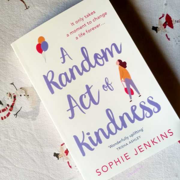 Blog Tour #bookreview A Random Act Of Kindness By Sophie Jenkins @AvonBooksUK  @sophiejenkinsuk