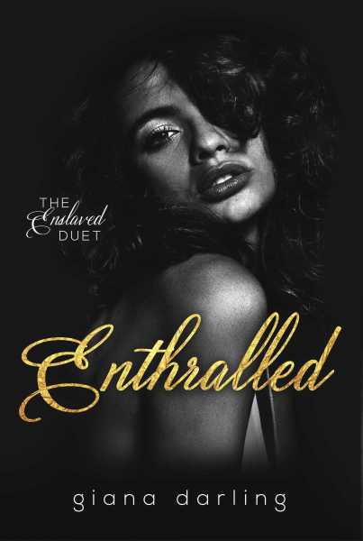Blog Tour #bookreview #bookpromo Enthralled (The Enslaved Duet, 1) By Giana Darling @CANDIKANEPR @GIANADARLINGAUTHOR #bookblogger