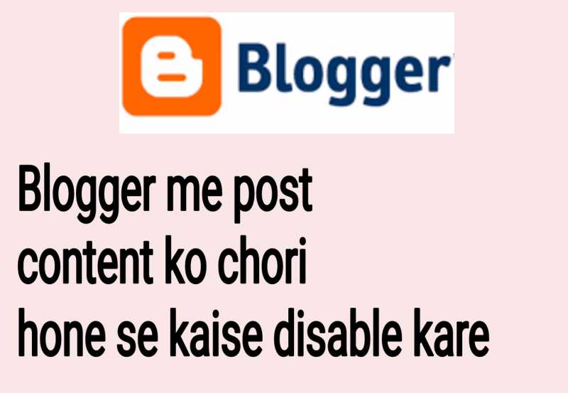 Blogger Blog  Contents Ko Copy Hone Ya Chori Hone Se Kaise Bachaye : Hindi Web Seva 