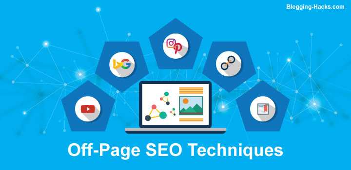 Blogging Hacks: Off-Page SEO Techniques For Better Ranking In 2018