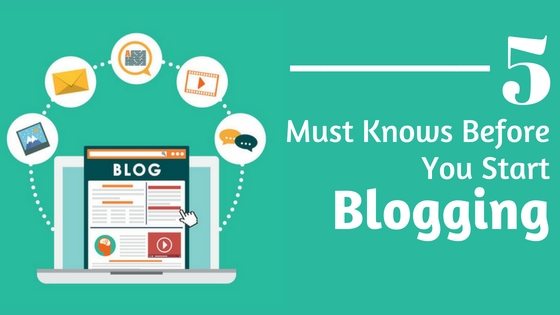 Blogging Shuru Karne Se Pahle 5 Baate Jarur Jaan Lijiye