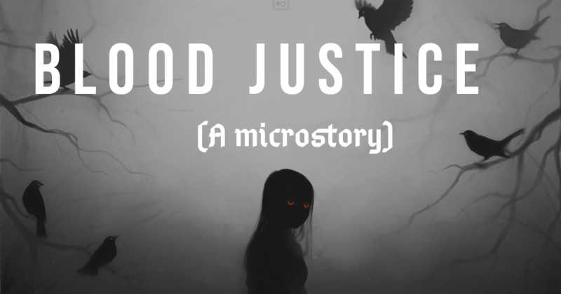 Blood Justice (A Microstory)