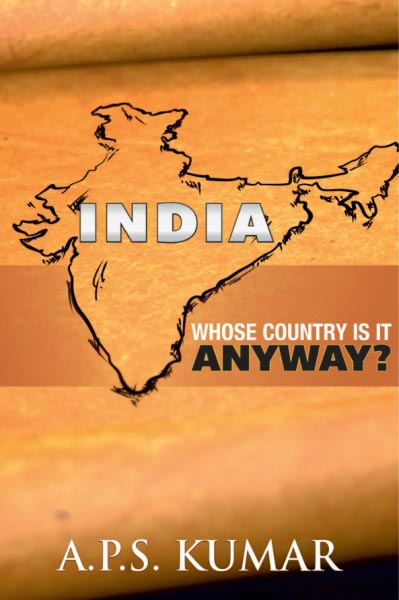 Book Blitz: Whose Country Is It Anyway? By A.P.S Kumar