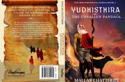 Book Excerpt of Yudhisthira - The Unfallen Pandava by Mallar Chatterjee