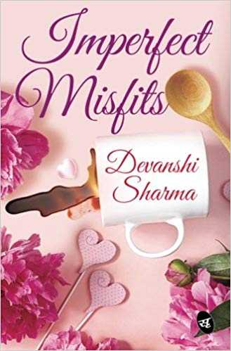 Book - Imperfect Misfits: A Tale Of Love And Friendship