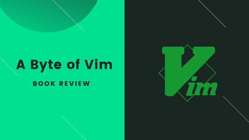 Book Review: A Byte Of Vim