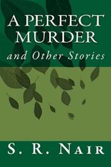 Book Review: A Perfect Murder: And Other Stories By S.R. Nair