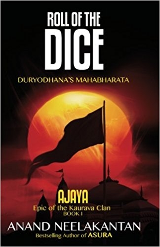 Book Review : Ajaya-Roll Of The Dice By Anand Neelakantan