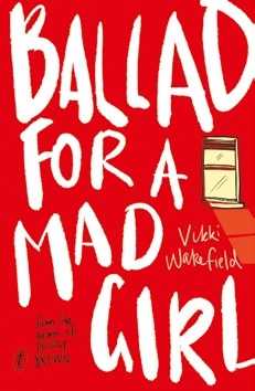 Book Review - Ballad For A Mad Girl By Vikki Wakefield