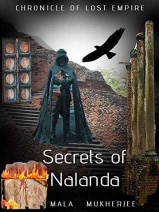 Book Review: Chronicle Of Lost Empire: Secrets Of Nalanda By Mala Mukherjee | Merry Brains