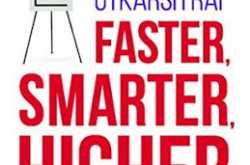 Book Review: Faster, Smarter, Higher: Managing Your Career by Utkarsh Rai