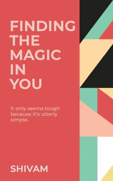 Book Review: Finding The Magic In You By Shivam
