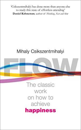 Book Review: Flow: The Psychology Of Happiness By Mihaly Csikszentmihalyi