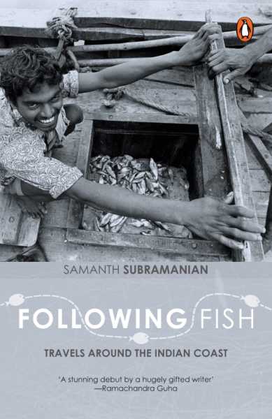 Book Review: Following Fish -  Samanth Subramanian