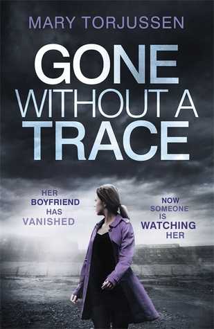 Book Review - Gone Without A Trace By Mary Torjussen