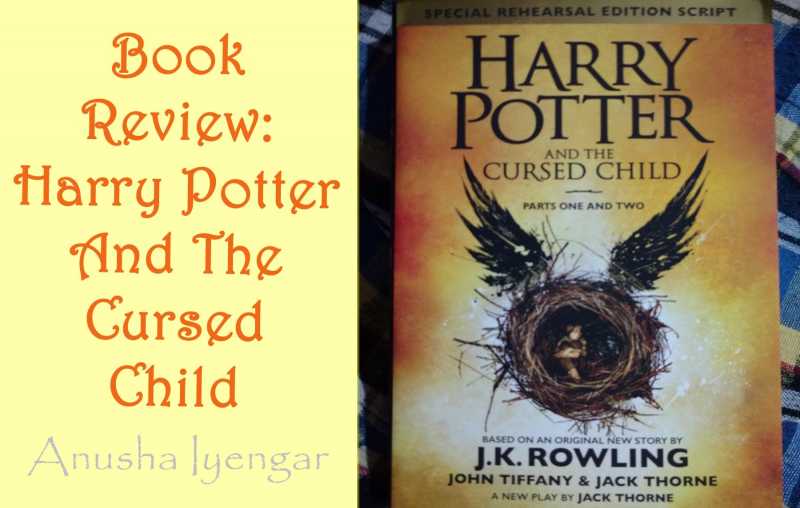 Book Review: Harry Potter And The Cursed Child (SPOILER ALERT!)