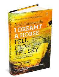 Book Review: I Dreamt A Horse Fell Through The Sky By Adil Jussawala