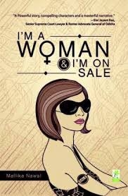 Book Review: I’m A Woman And I’m On Sale By Mallika Nawal