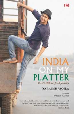 Book Review: India On My Platter By Saransh Goila