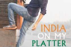 Book Review: India On My Platter by Saransh Goila