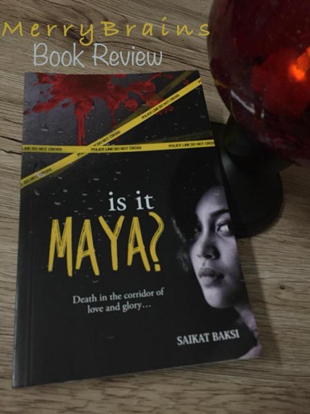 Book Review- Is It Maya? By Saikat Baksi | Merry Brains