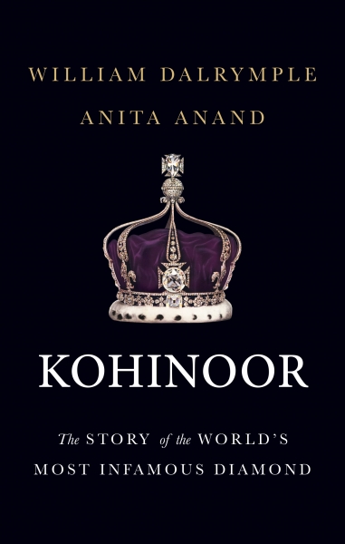 Book Review: Kohinoor: The Story Of The World’s Most Infamous Diamond​ By William Dalrymple And Anita Anand