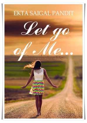 Book Review: Let Go Of Me By Ekta Saigal Pandit
