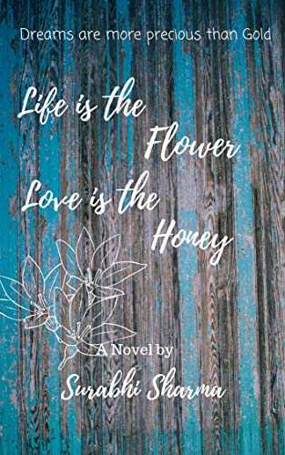 Book Review - ‘Life Is The Flower, Love Is The Honey’