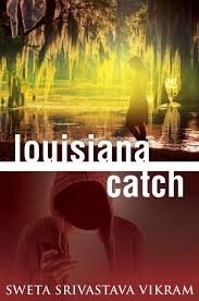 Book Review - Louisiana Catch - Anupama Dalmia