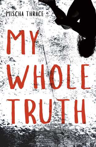 Book Review - My Whole Truth By Mischa Thrace