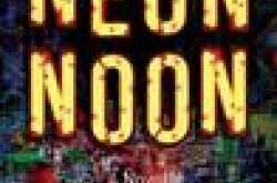 Book Review: Neon Noon by Tanuj Solanki