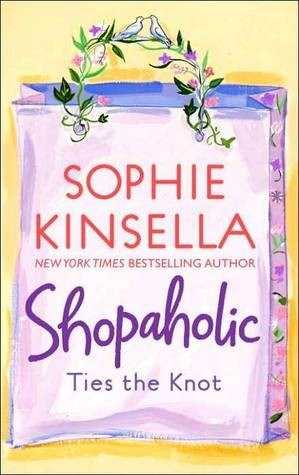 Book Review: Shopaholic Ties The Knot - Shaloo Walia
