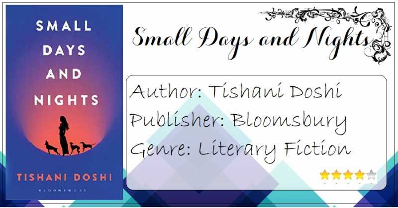 Book Review: Small Days And Nights By Tishani Doshi|The Disadvantages Of Being An Independent Woman In Modern India
