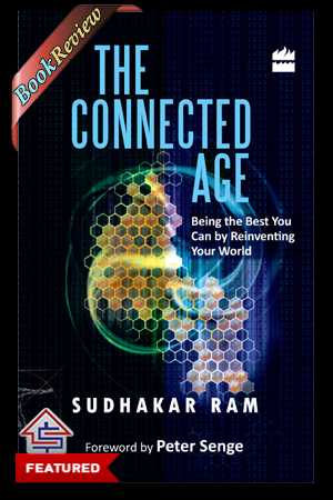 Book Review - The Connected Age By Sudhakar Ram