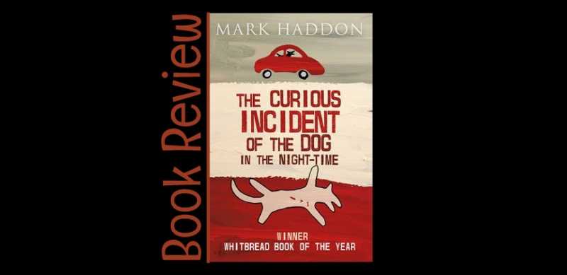 Book Review: The Curious Incident Of The Dog In The Night-time, By Mark Haddon