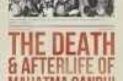 Book Review: The Death & Afterlife of Mahatma Gandhi